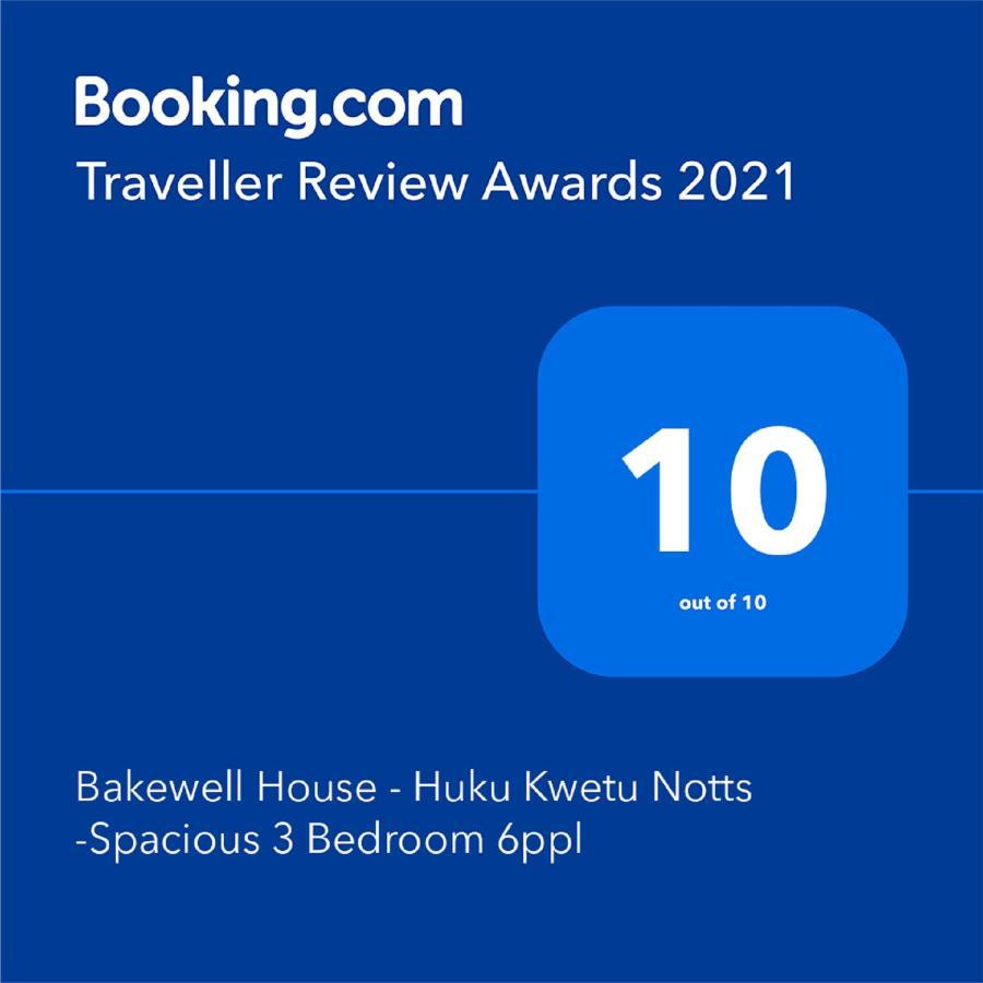 Bakewell House - Huku Kwetu Notts -spacious 3 Bedroom House - Suitable & Affordable Group - Business Travellers * Nottingham